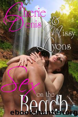 Sex on the Beach by Missy Lyons Cherie Denis