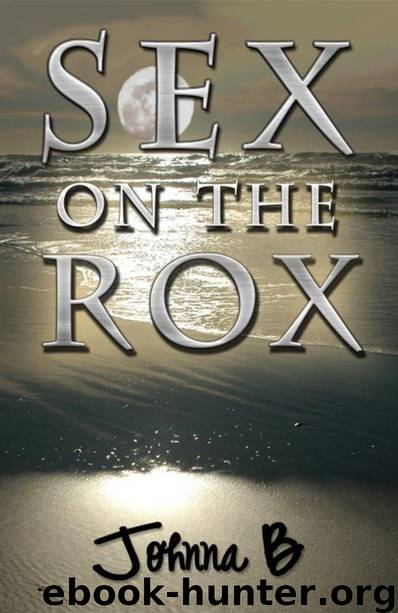 Sex on the Rox by Johnna B
