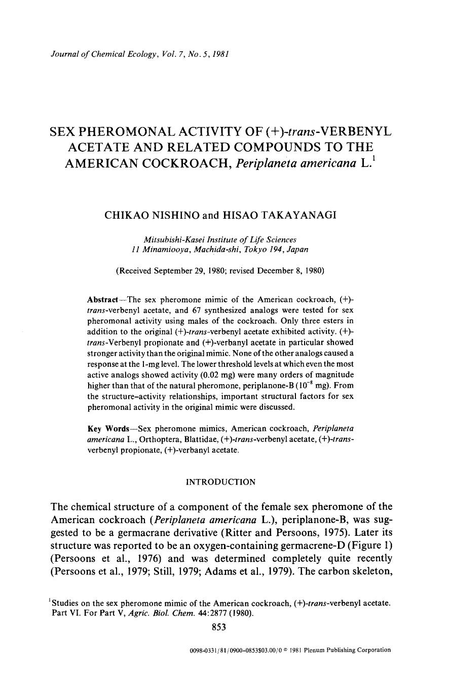 Sex pheromonal activity of (+)- <Emphasis Type="Italic">trans <Emphasis>-verbenyl acetate and related compounds to the american cockroach, <Emphasis Type="Italic">Periplaneta americana <Emphasis> L. by Unknown