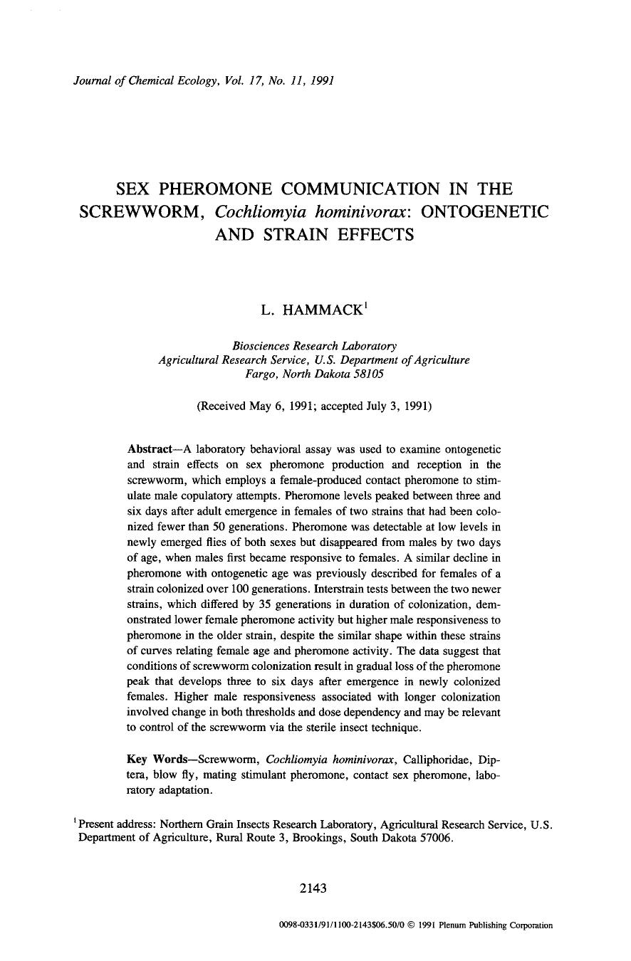 Sex pheromone communication in the screwworm, <Emphasis Type="Italic">Cochliomyia hominivorax <Emphasis>: Ontogenetic and strain effects by Unknown