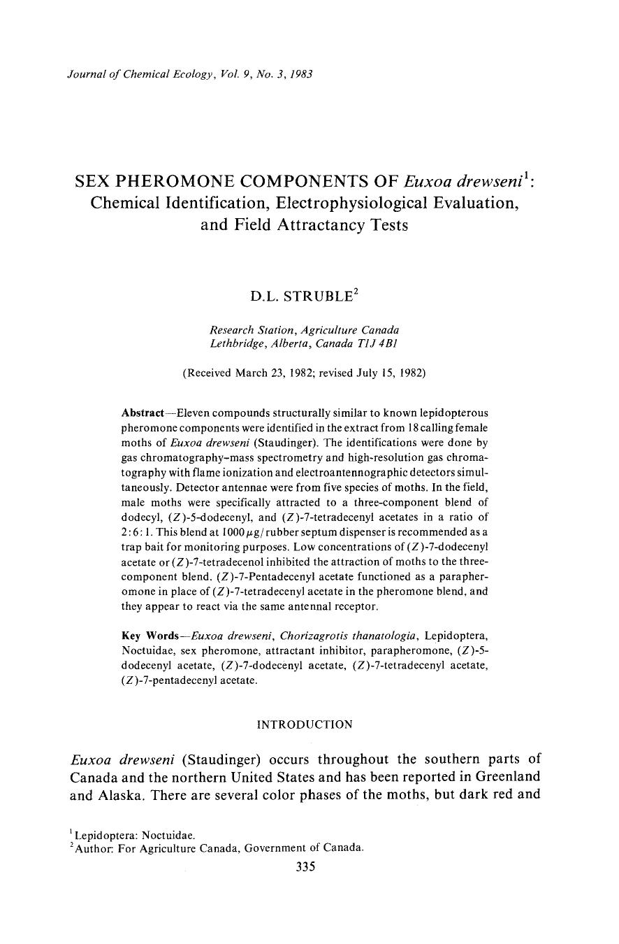 Sex pheromone components of <Emphasis Type="Italic">Euxoa drewseni <Emphasis> Chemical identification, electrophysiological evaluation, and field attractancy tests by Unknown