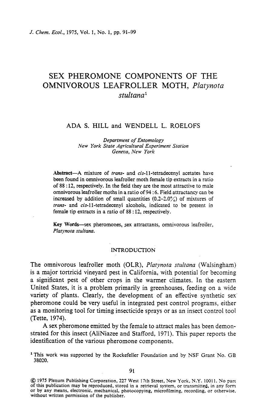 Sex pheromone components of the omnivorous leafroller moth, <Emphasis Type="Italic">Platynota stultana <Emphasis> by Unknown