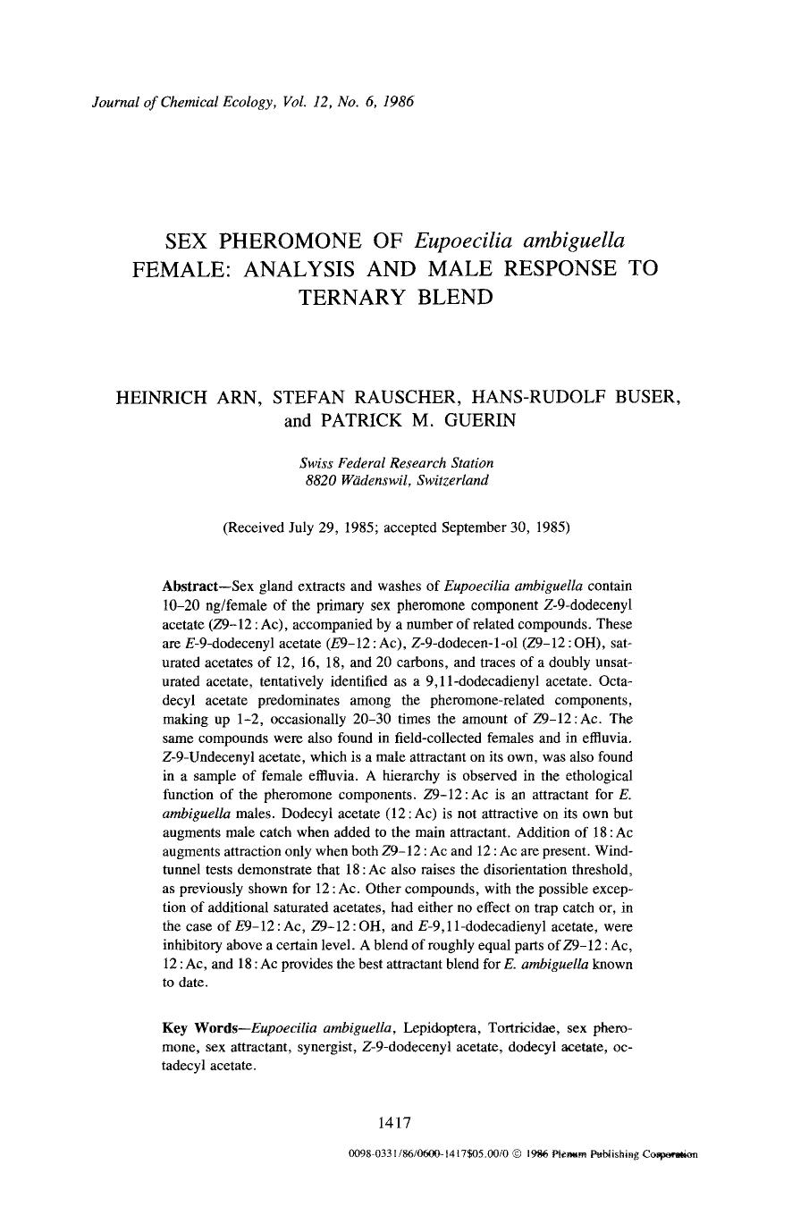 Sex pheromone of <Emphasis Type="Italic">Eupoecilia ambiguella <Emphasis> female: Analysis and male response to ternary blend by Unknown