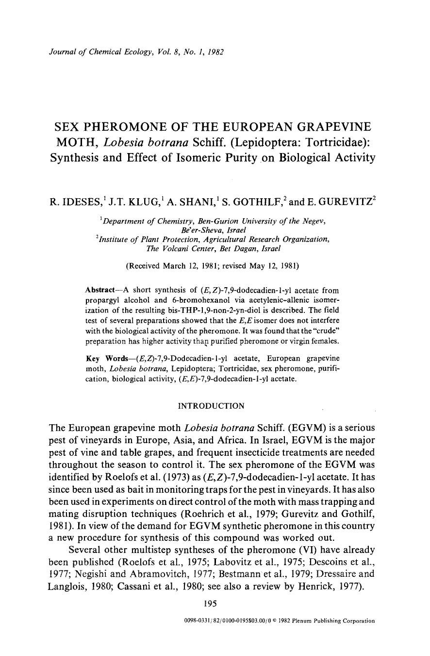 Sex pheromone of the European grapevine moth, <Emphasis Type="Italic">Lobesia botrana <Emphasis> Schiff. (Lepidoptera: Tortricidae): Synthesis and effect of isomeric purity on biological activity by Unknown