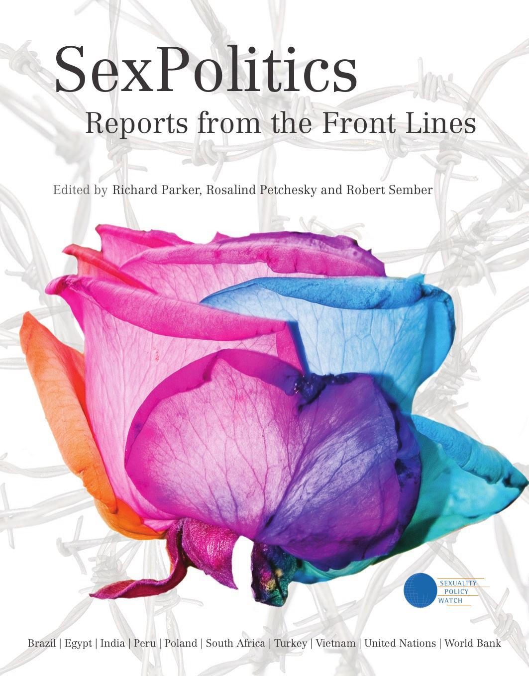 Sex politics : reports from the front lines by Richard G Parker; Rosalind P Petchesky; Robert Sember; Ford Foundation