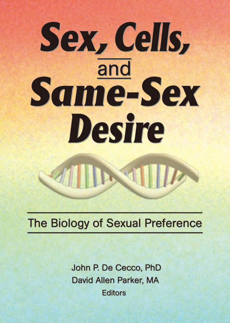 Sex, Cells, and Same-Sex Desire by David A Parker
