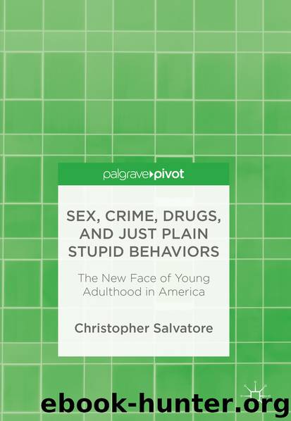 Sex, Crime, Drugs, and Just Plain Stupid Behaviors by Christopher Salvatore