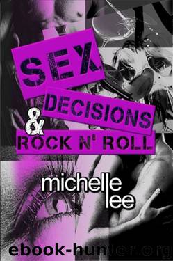 Sex, Decisions & Rock n' Roll (Redemption Tour #2) by Michelle Lee