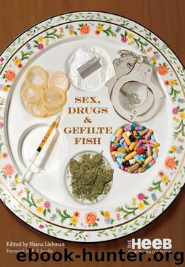 Sex, Drugs & Gefilte Fish by Shana Liebman