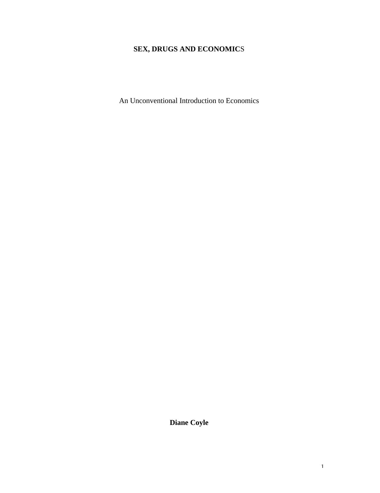 Sex, Drugs and Economics: An Unconventional Intro to Economics by Diane Coyle
