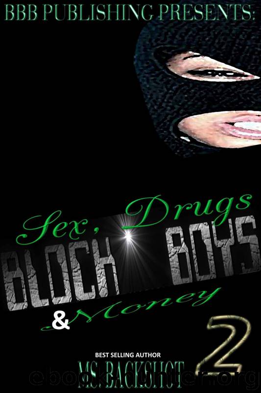 Sex, Drugs, & Money 2: Block Boys - Ivy & Primo by Ms. Backshot