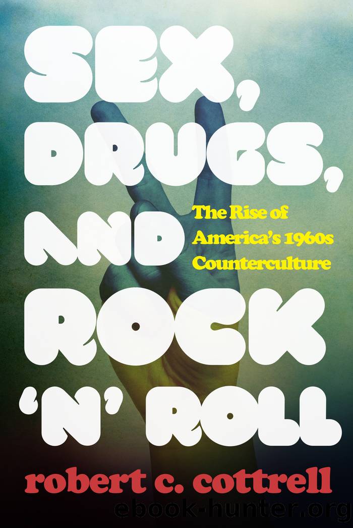 Sex, Drugs, and Rock 'n' Roll by Robert C. Cottrell