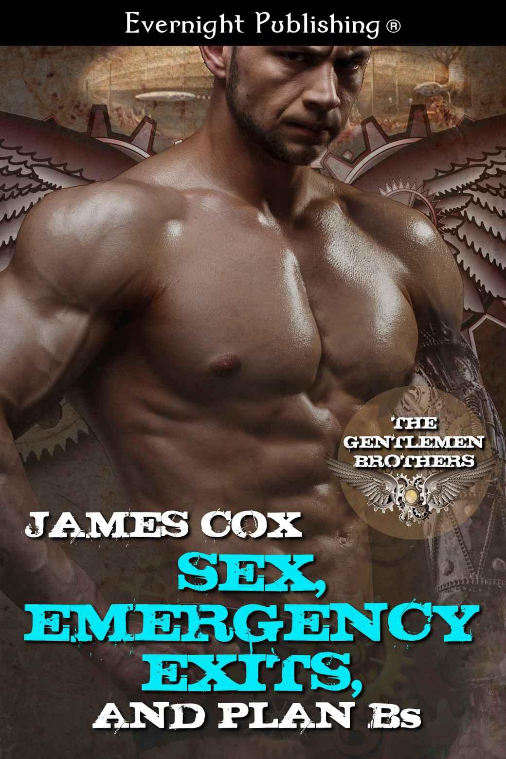 Sex, Emergency Exits, and Plan Bs (The Gentlemen Brothers Book 2) by James Cox