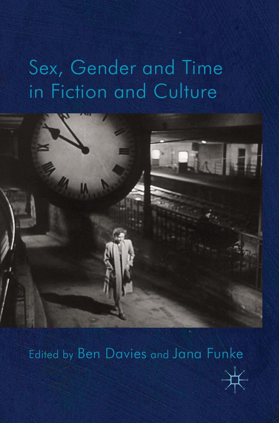Sex, Gender and Time in Fiction and Culture by Unknow