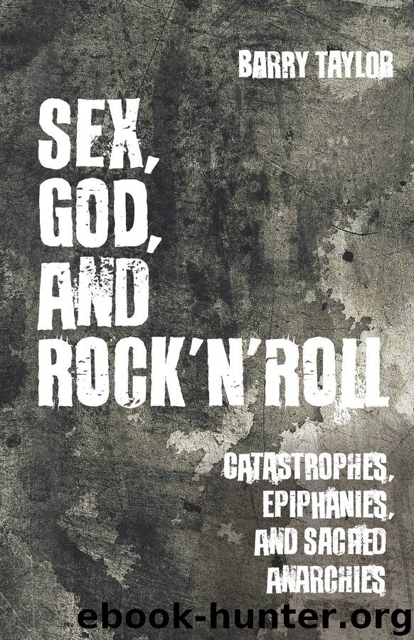 Sex, God, and Rock 'n' Roll by Barry Taylor