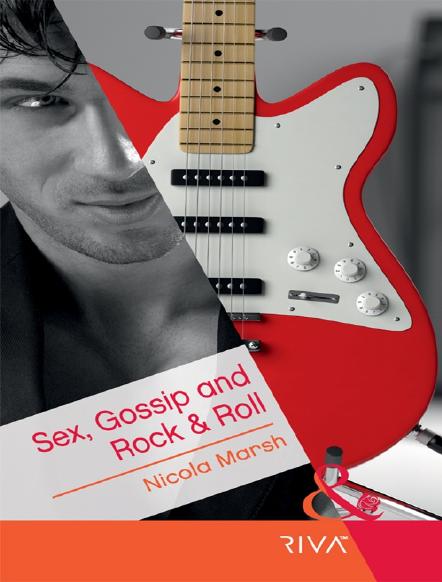 Sex, Gossip and Rock & Roll by Nicola Marsh