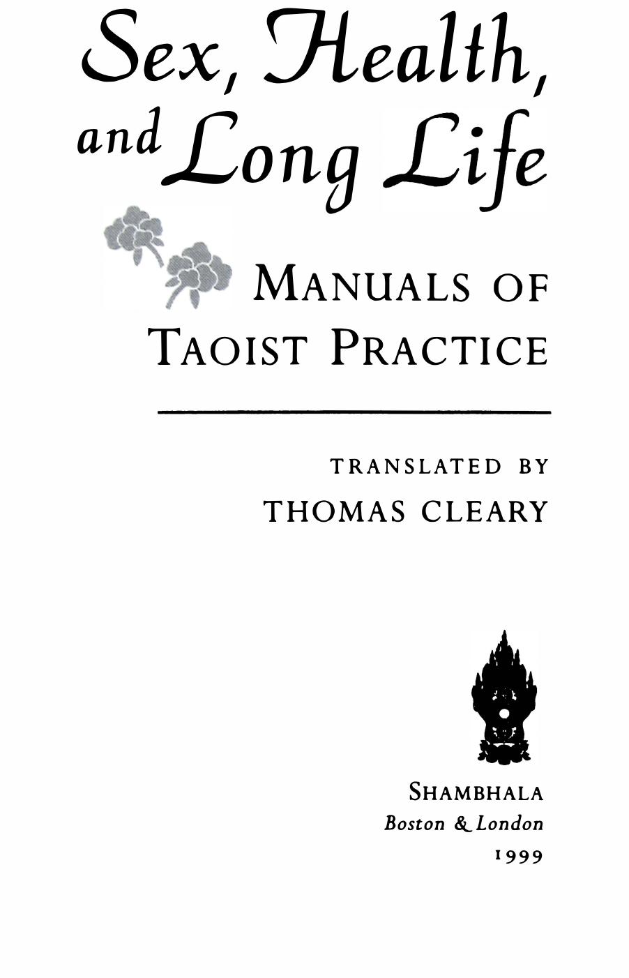 Sex, Health, and Long Life: Manuals of Taoist Practice by Thomas Cleary