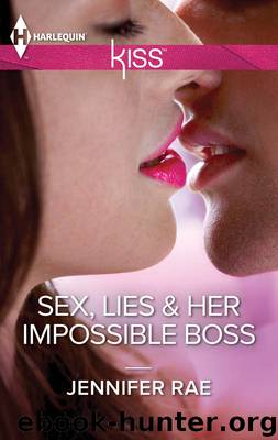 Sex, Lies & Her Impossible Boss by Jennifer Rae - Sex Lies & Her Impossible Boss