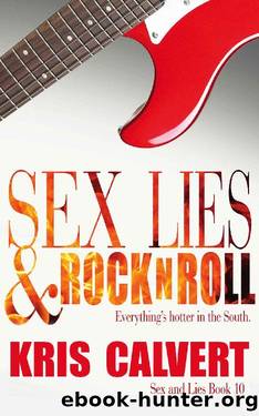 Sex, Lies & Rock n Roll (Sex and Lies Book 10) by Kris Calvert