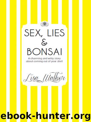 Sex, Lies and Bonsai by Lisa Walker