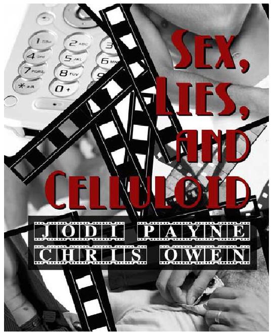 Sex, Lies, and Celluloid by Chris Owen & Jodi Payne