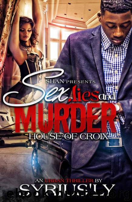 Sex, Lies, and Murder: House of Croix by Syrius