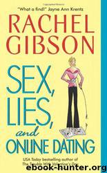 Sex, Lies, and Online Dating by Rachel Gibson