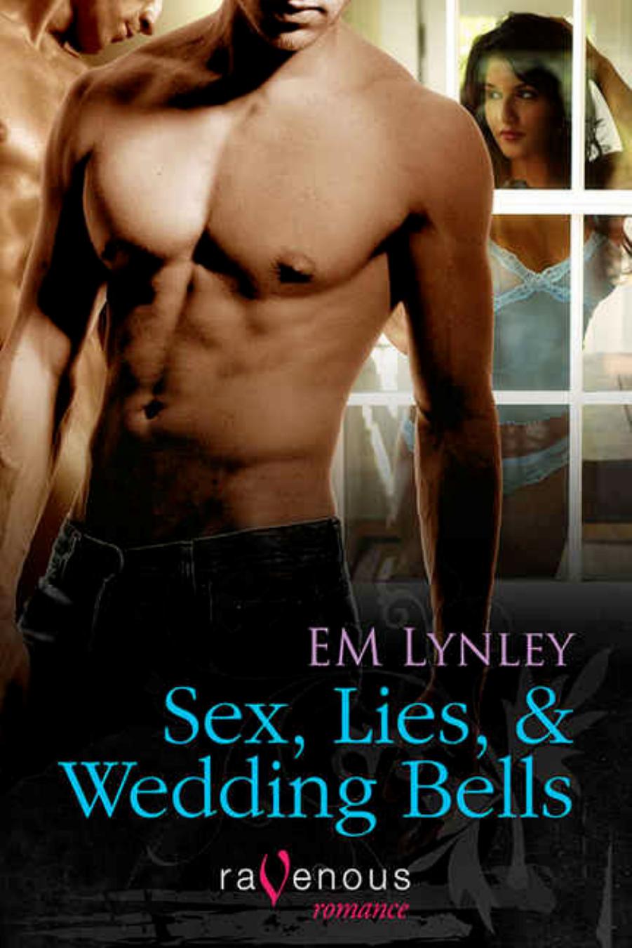 Sex, Lies, and Wedding Bells by EM Lynley