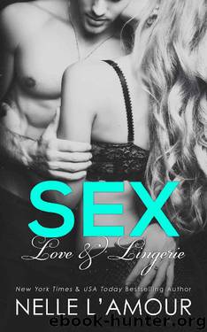 Sex, Love & Lingerie (Secrets and Lies Book 3) by Nelle L'Amour