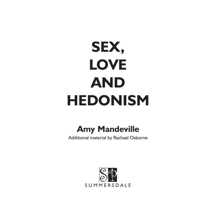 Sex, Love and Hedonism by Amy Mandeville