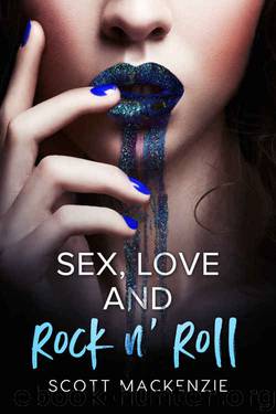 Sex, Love and Rock N' Roll by Scott Mackenzie