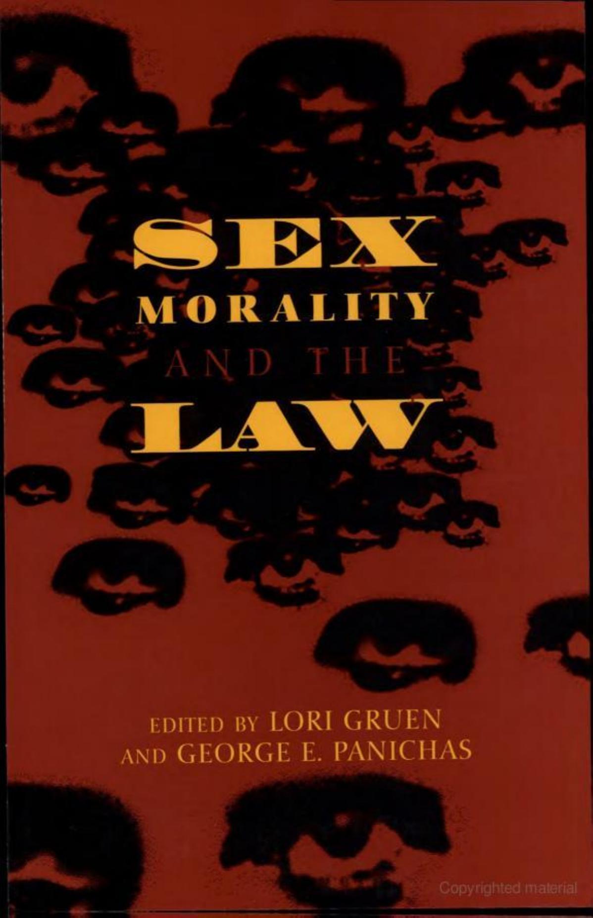 Sex, Morality, and the Law by Lori Gruen George Panichas