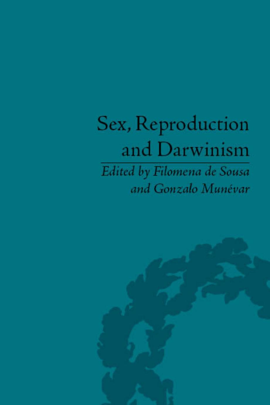 Sex, Reproduction and Darwinism by Filomena de Sousa Gonzalo Munevar