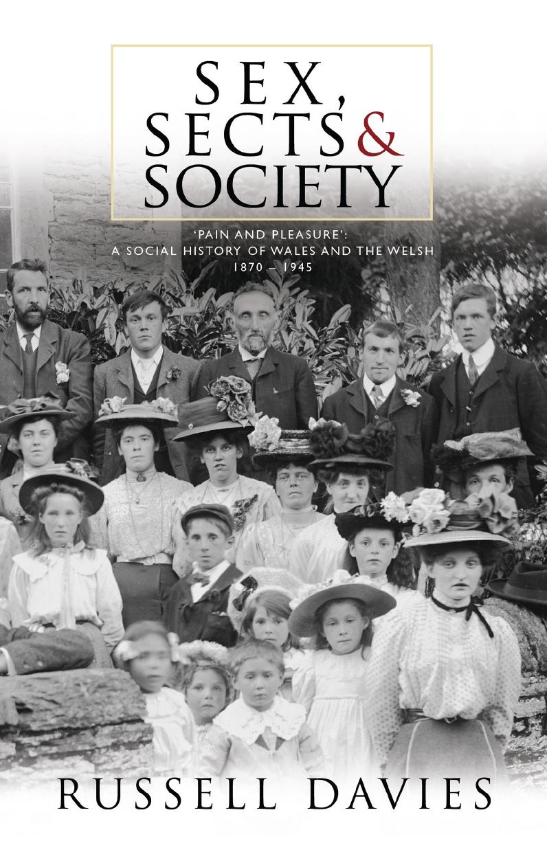 Sex, Sects and Society: âPain and Pleasureâ: A Social History of Wales and the Welsh, 1870â1945 by Russell Davies