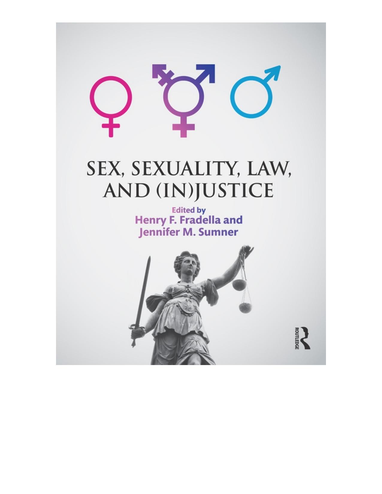 Sex, Sexuality, Law, and (In)justice (repost) by Henry F. Fradella and Jennifer M. Sumner