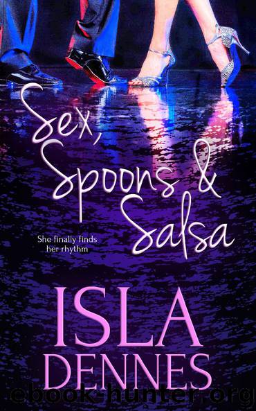 Sex, Spoons And Salsa by Isla Dennes