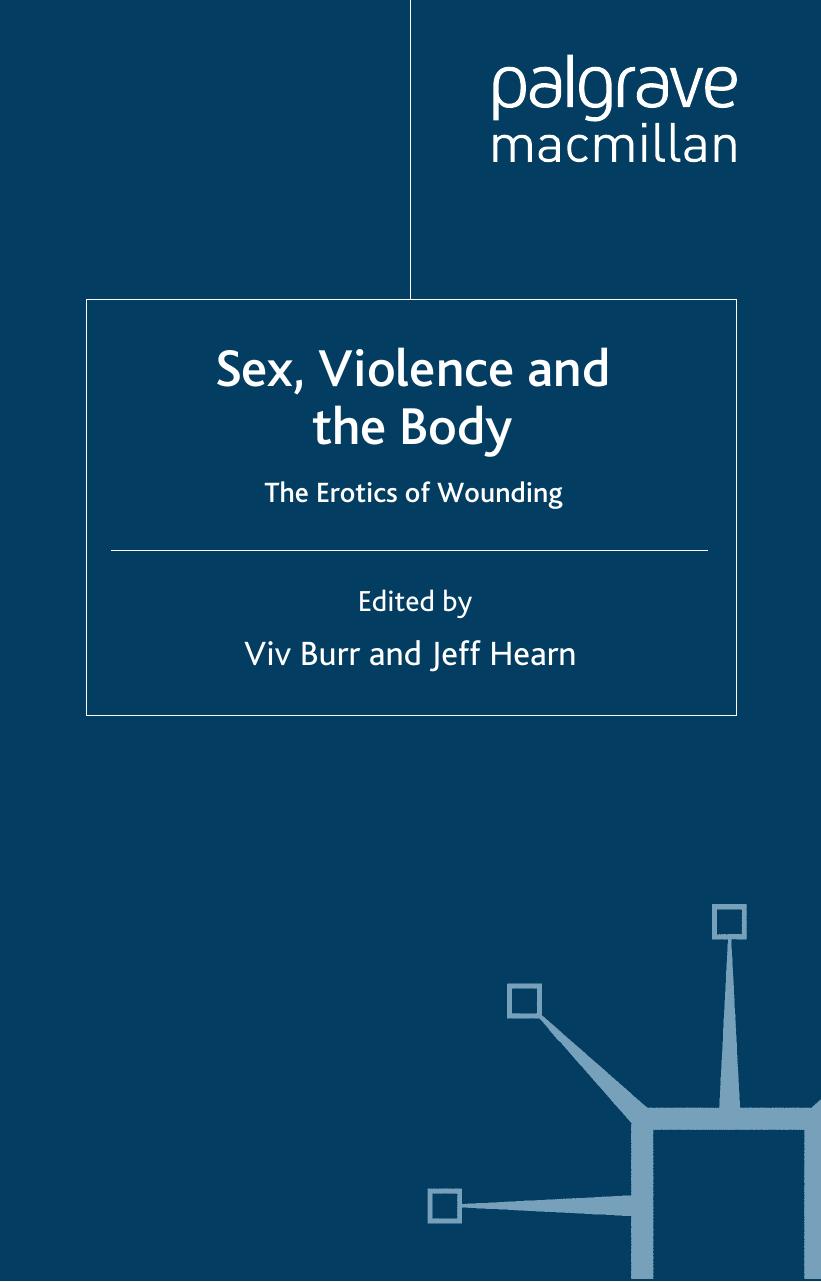 Sex, Violence and the Body: The Erotics of Wounding by Viv Burr and Jeff Hearn