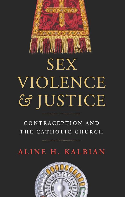 Sex, Violence, and Justice: Contraception and the Catholic Church by Unknow