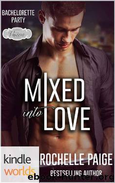 Sex, Vows & Babies_Mixed Into Love by Rochelle Paige