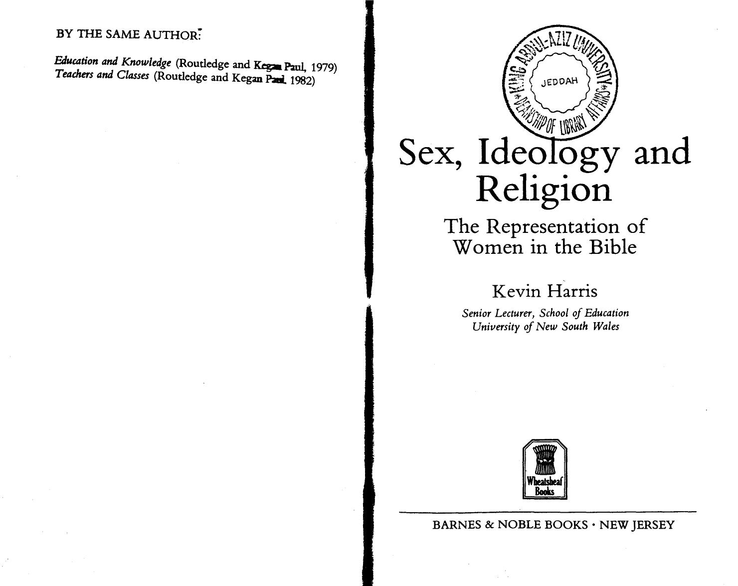 Sex, ideology, and religion : the representation of women in the Bible by Kevin Harris