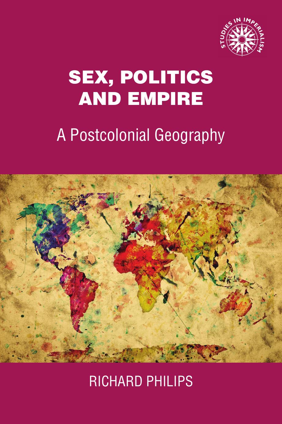 Sex, politics and empire: A postcolonial geography by Richard Phillips