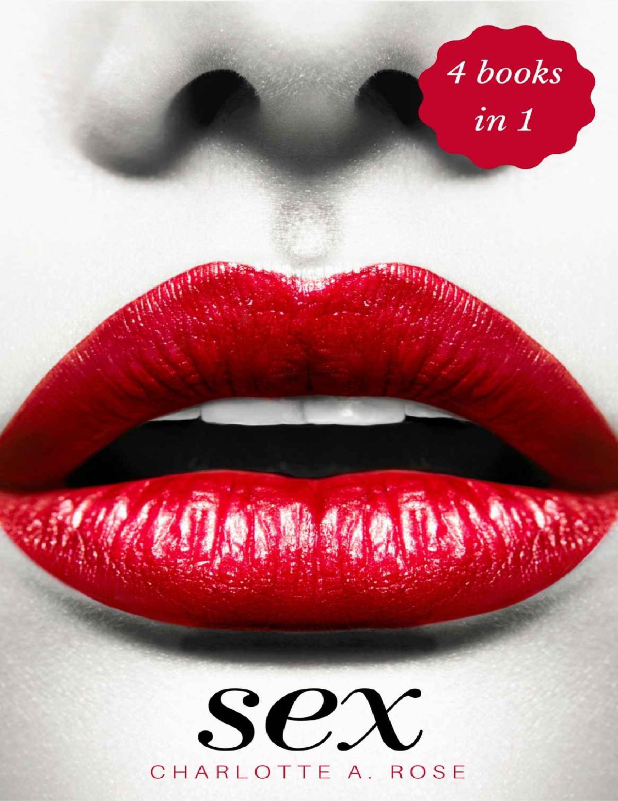 Sex: 4 Books in 1 (Tantric Sex, Kama Sutra, Dirty Talk & Sex Positions) by Charlotte A. Rose