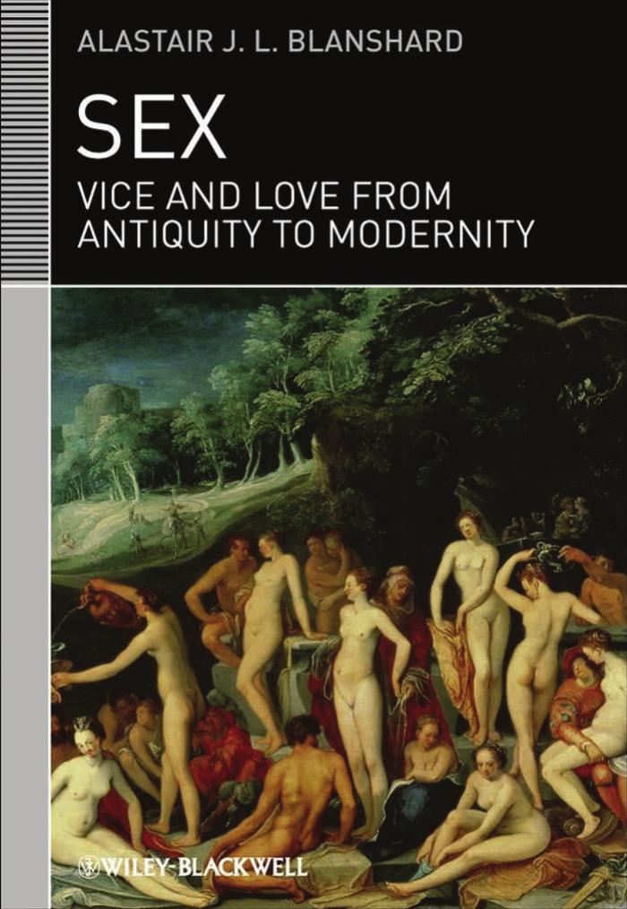 Sex: Vice and Love from Antiquity to Modernity (Classical Receptions) by Alastair J. L. Blanshard