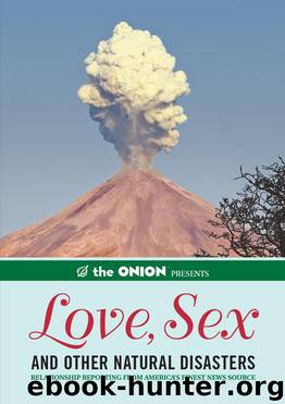 Sex;Other Natural Disaster The Onion Presents: Love by The Onion