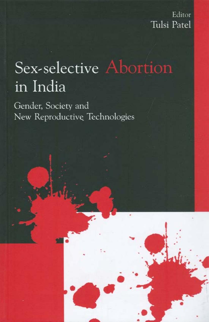 Sex-Selective Abortion in India: Gender, Society and New Reproductive Technologies by Unknow
