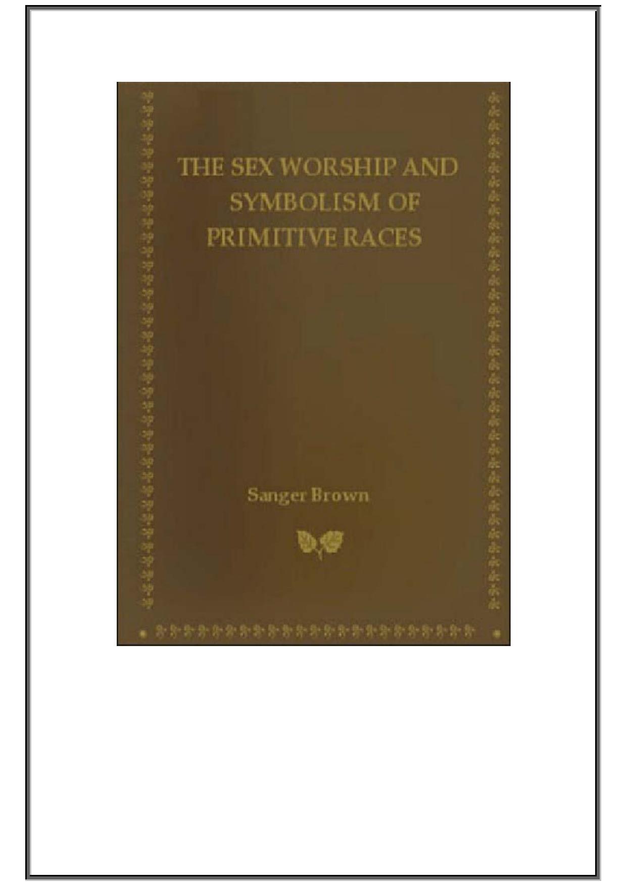 Sex-Worship-And-Symbolism-Of-Primitive-Races by Family