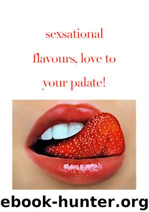 Sexational Flavours Love to Your Palate by The Italian Cooking Class