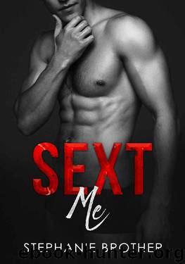Sext Me (Accidental Stepbrother Book 2) by Stephanie Brother