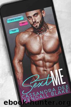 Sext Me: A Virgin and Ex-Con Romance by Cassandra Dee & Kendall Blake