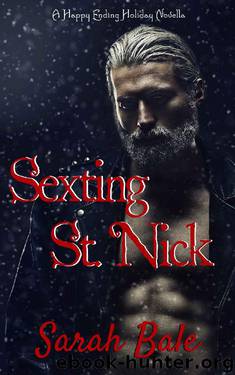 Sexting St. Nick: A Happy Ending Holiday Novella by Sarah Bale